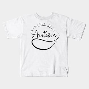 'Autism, Uniquely You!' Autism Awareness Shirt Kids T-Shirt